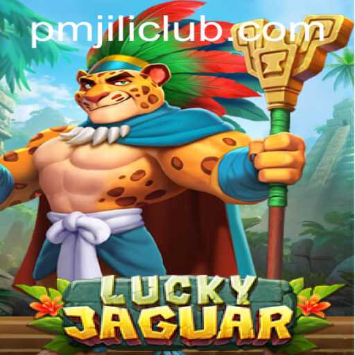 Unveiling the Excitement of LuckyJaguar: A Comprehensive Guide to PMJILI CLUB's Latest Gaming Sensation
